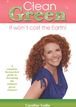 Caroline Leslie - Clean Green: It Wont Cost the Earth!