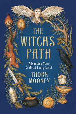 Thorn Mooney - The Witchs Path: Advancing Your Craft at Every Level