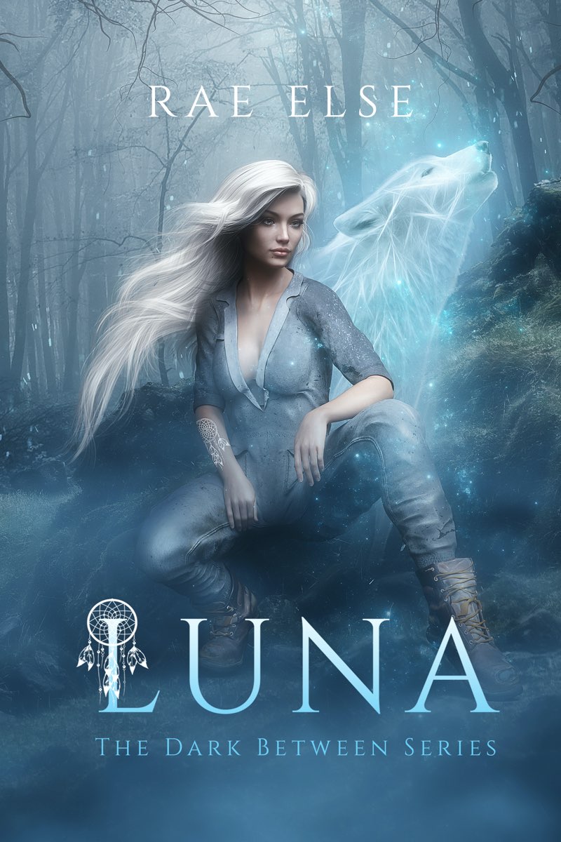 Luna The Dark Between Series Rae Else Anchorite Publishing Copyright 2021 - photo 1