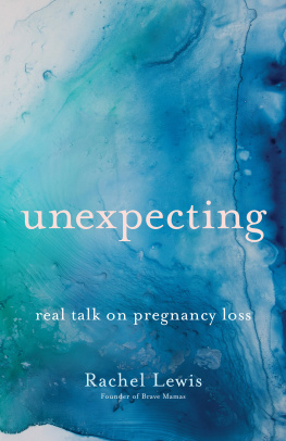 Rachel Lewis - Unexpecting: Real Talk on Pregnancy Loss