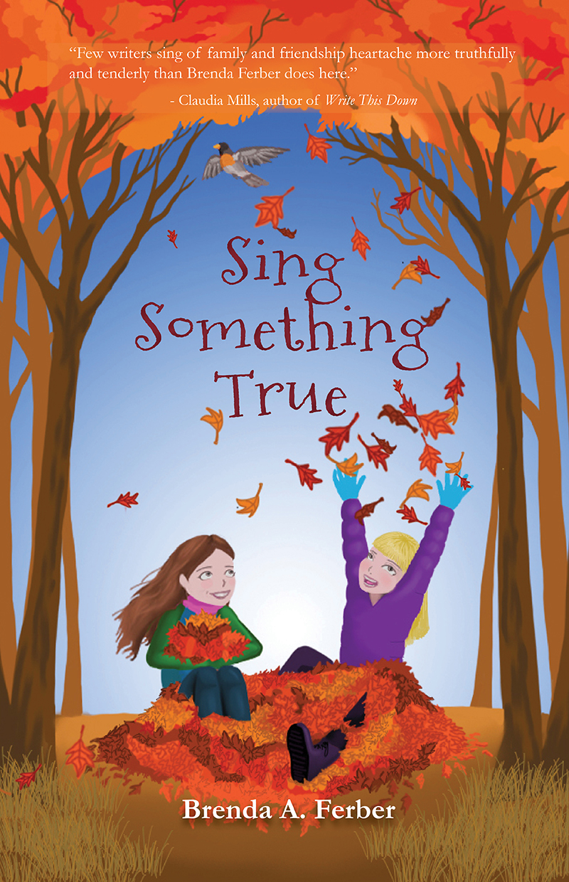 Praise for Sing Something True Brenda Ferbers sweet Sing Something True hits - photo 1