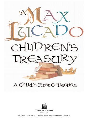 A Max Lucado Childrens Treasury A Childs First Collection Just In Case You - photo 1