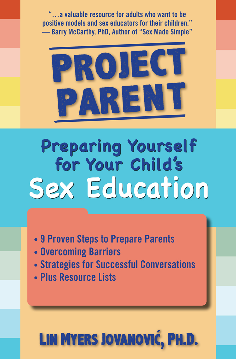 Contents Project Parent Preparing Yourself for Your Childs Sex Education - photo 1