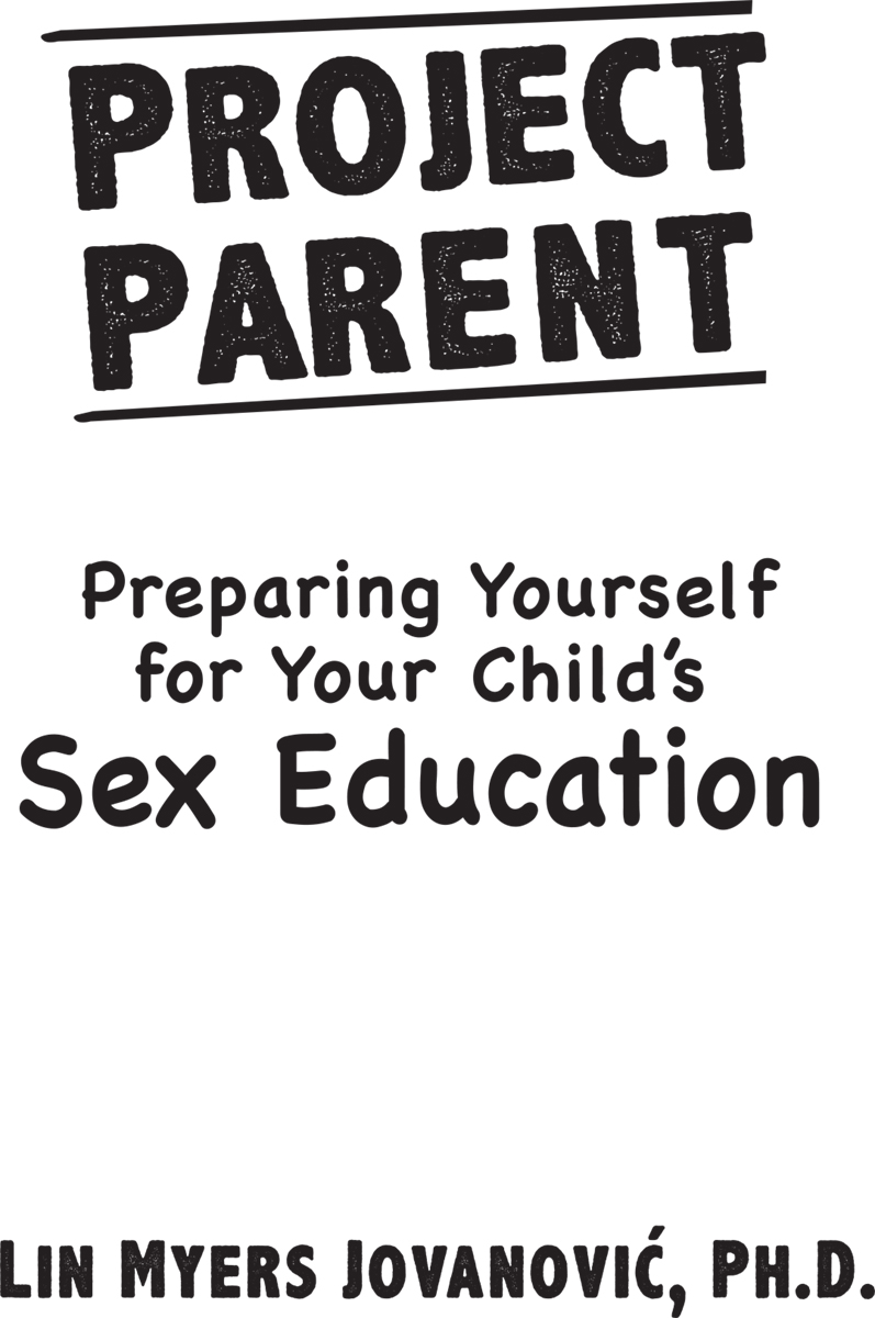 Project Parent Preparing Yourself for Your Childs Sex Education Copyright - photo 2