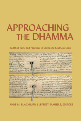 Anne M. Blackburn - Approaching the Dhamma: Buddhist Texts and Practices in South and Southeast Asia