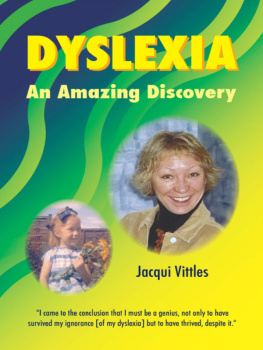 Jacqui Vittles - Dyslexia: An Amazing Discovery