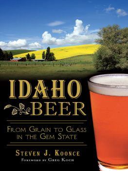 Steven J. Koonce - Idaho Beer: From Grain to Glass in the Gem State