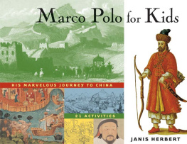 Janis Herbert Marco Polo for Kids: His Marvelous Journey to China, 21 Activities