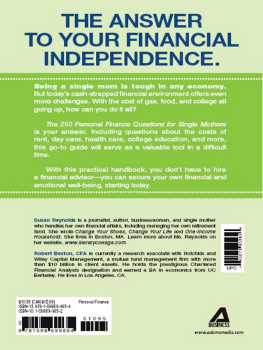 Susan Reynolds 250 Personal Finance Questions for Single Mothers: Make and Keep a Budget, Get Out of Debt, Establish Savings, Plan for College, Secure Insurance