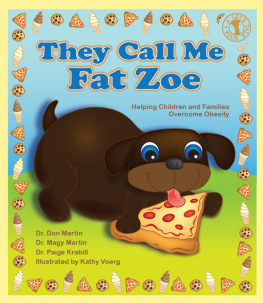 Don Martin - They Call Me Fat Zoe: Helping Children and Families Overcome Obesity