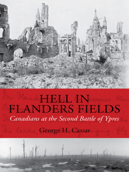 George H. Cassar - Hell in Flanders Fields: Canadians at the Second Battle of Ypres