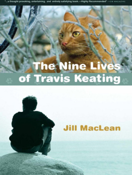 Jill MacLean The Nine Lives of Travis Keating