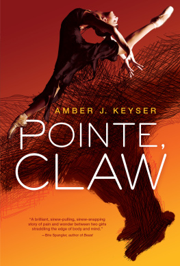 Amber J. Keyser Pointe, Claw