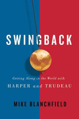 Mike Blanchfield - Swingback: Getting Along in the World with Harper and Trudeau