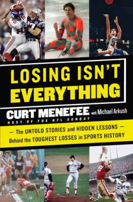 Curt Menefee - Losing Isnt Everything: Overlooked Lives and Lessons From The World of Sports