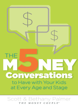 Scott Palmer - The 5 Money Conversations to Have with Your Kids at Every Age and Stage