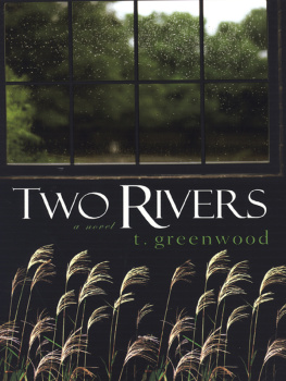 T. Greenwood Two Rivers