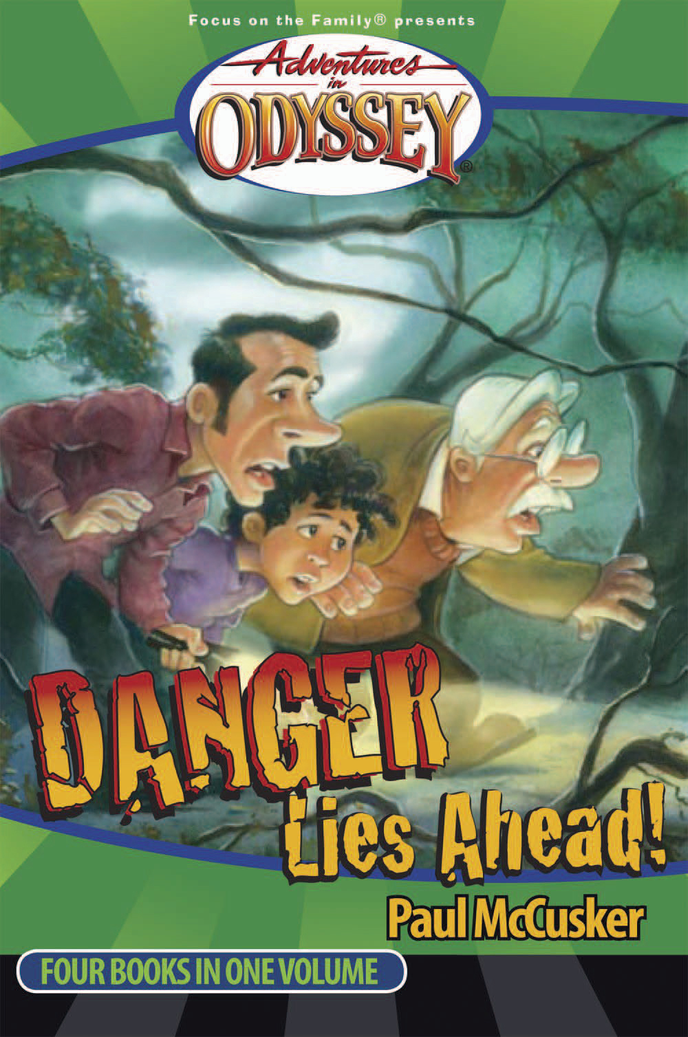 Danger Lies Ahead Copyright 2006 by Focus on the Family A Focus on the Family - photo 1