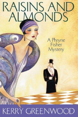 Kerry Greenwood - Raisins and Almonds: A Phryne Fisher Mystery