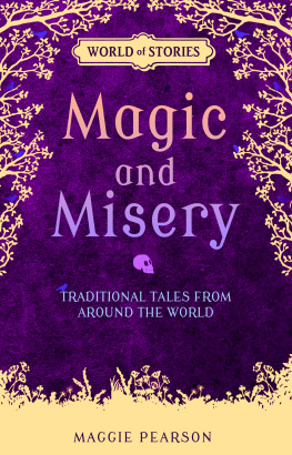 Maggie Pearson - Magic and Misery: Traditional Tales from Around the World