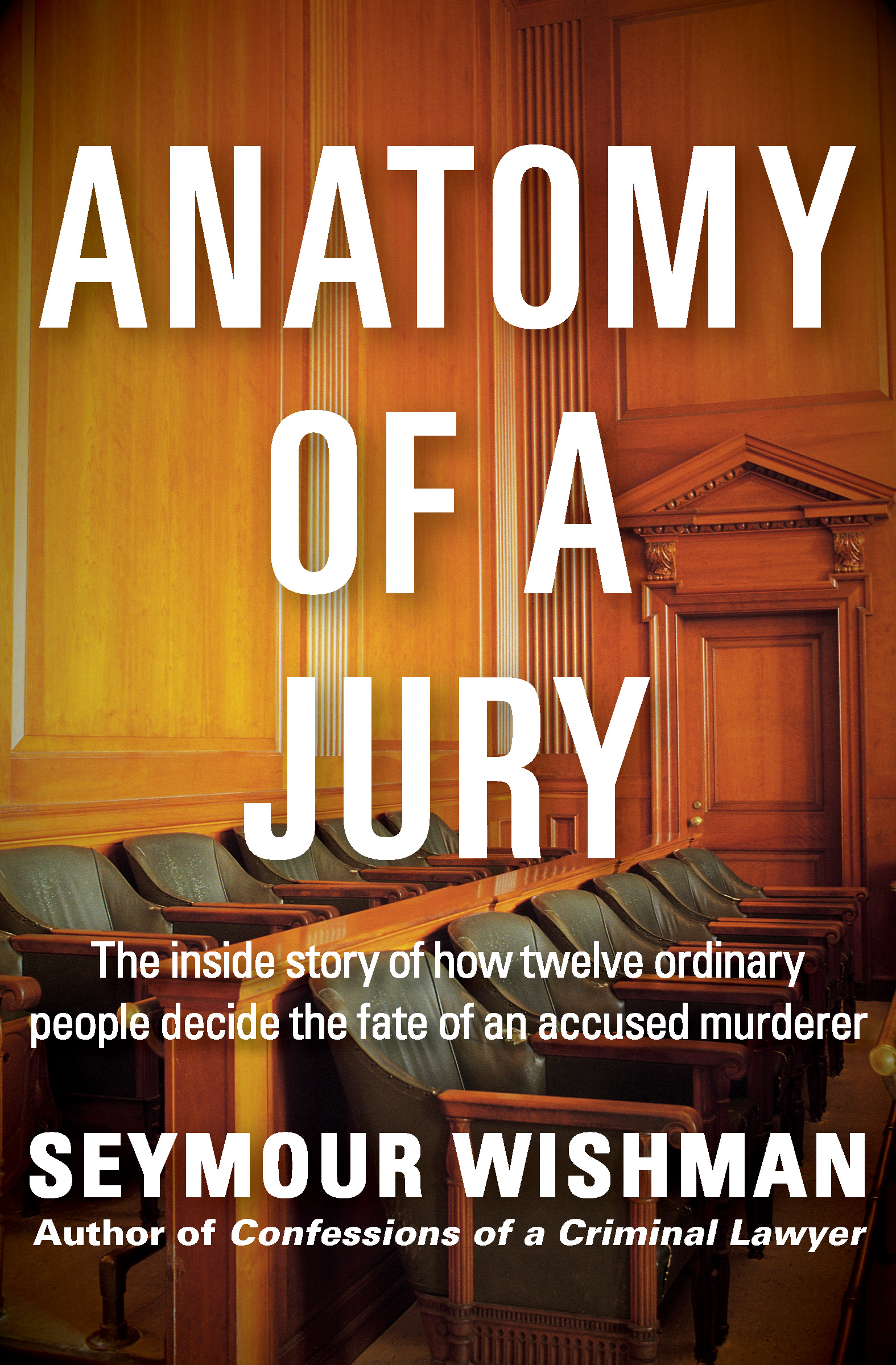 Anatomy of a Jury Seymour Wishman To Pauline and Isadore Wishman PREFACE I - photo 1