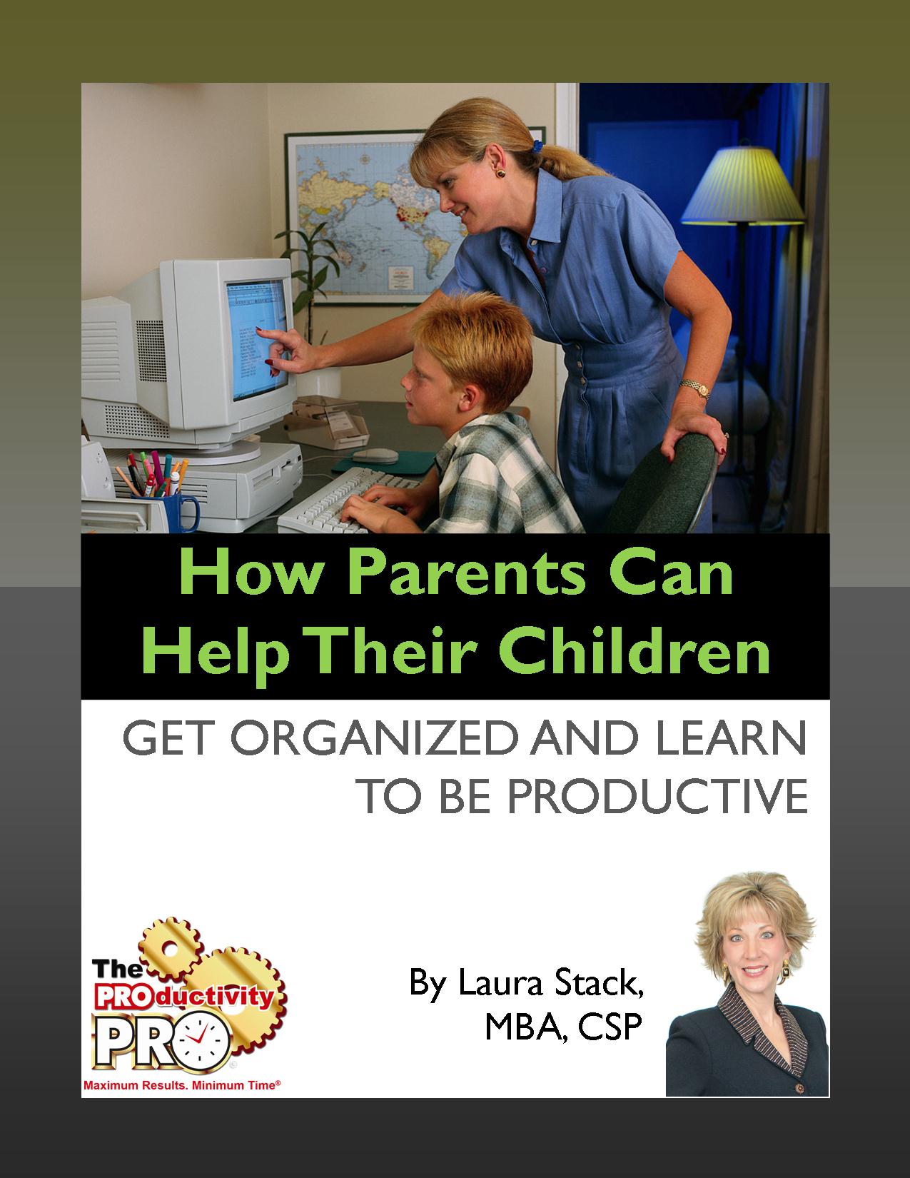 Table of Contents HowParents Can Help Their Children Get Organized and - photo 1