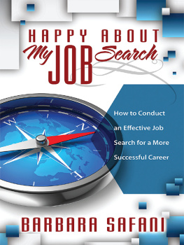 Barbara Safani Happy About My Job Search: How to Conduct an Effective Job Search for a More Successful Career