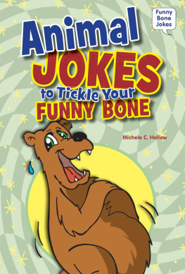 Michele C. Hollow - Animal Jokes to Tickle Your Funny Bone