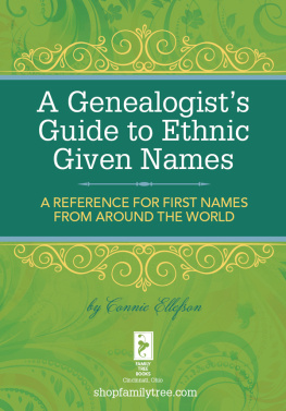 Connie Ellefson - A Genealogists Guide to Ethnic Names: A Reference for First Names from Around the World