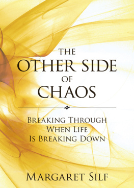 Margaret Silf - The Other Side of Chaos: Breaking Through When Life Is Breaking Down