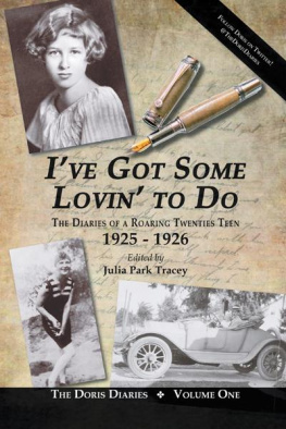 Julia Park Tracey - Ive Got Some Lovin to Do: The Diaries of a Roaring Twenties Teen, 1925–1926