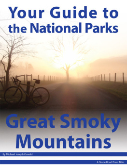 Michael Joseph Oswald Your Guide to Great Smoky Mountains National Park