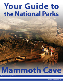 Michael Joseph Oswald Your Guide to Mammoth Cave National Park