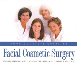 Kriston Kent - Your Complete Guide to Facial Cosmetic Surgery