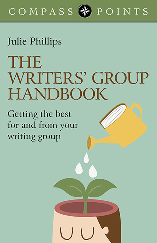 WHAT PEOPLE ARE SAYING ABOUT THE WRITERS GROUP HANDBOOK You reap what you sow - photo 1