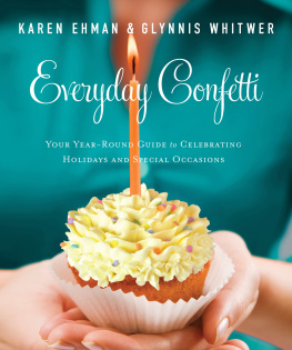 Karen Ehman - Everyday Confetti: Your Year-Round Guide to Celebrating Holidays and Special Occasions