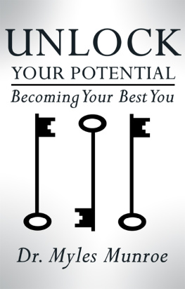 Myles Munroe - Unlock Your Potential: Becoming Your Best You