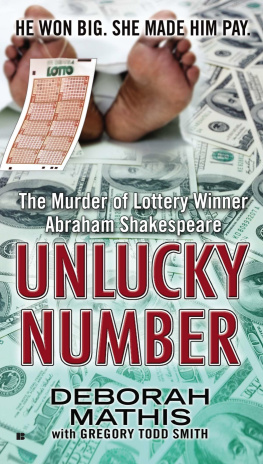 Deborah Mathis - Unlucky Number: The Murder of Lottery Winner Abraham Shakespeare