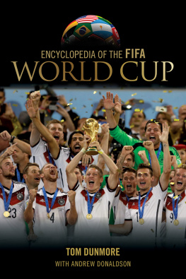 Tom Dunmore - Encyclopedia of the FIFA World Cup