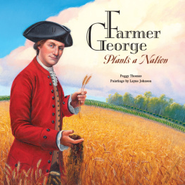 Peggy Thomas Farmer George Plants a Nation