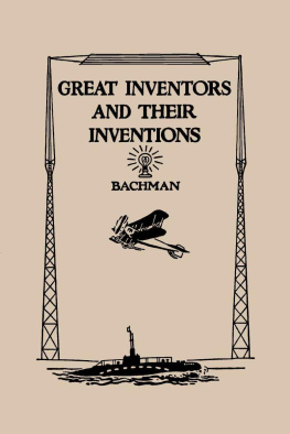 Frank P. Bachman Great Inventors And Their Inventions