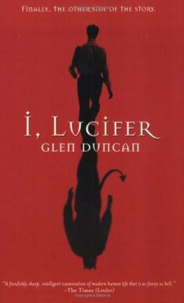 Glen Duncan I, Lucifer: Finally, the Other Side of the Story