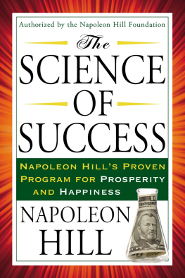 Napoleon Hill - The Science of Success: Napoleon Hills Proven Program for Prosperity and Happiness