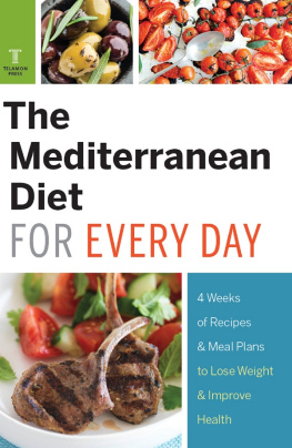 Telamon Press The Mediterranean Diet for Every Day: 4 Weeks of Recipes & Meal Plans to Lose Weight