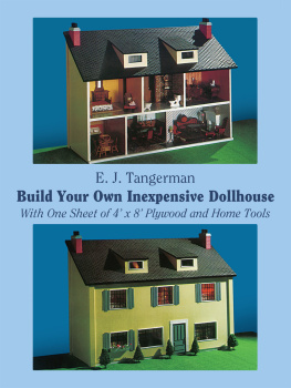 E. J. Tangerman - Build Your Own Inexpensive Dollhouse