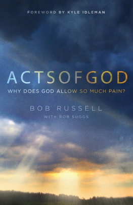 Bob Russell - Acts of God: Why Does God Allow So Much Pain?