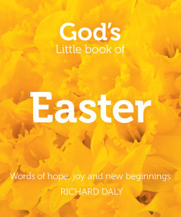 Richard Daly - Gods Little Book of Easter: Words of hope, joy and new beginnings