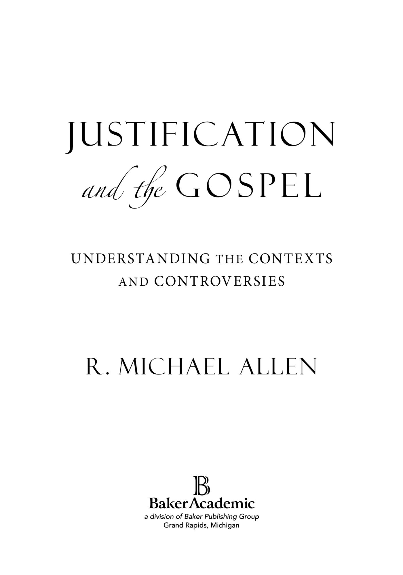 2013 by R Michael Allen Published by Baker Academic a division of Baker - photo 1