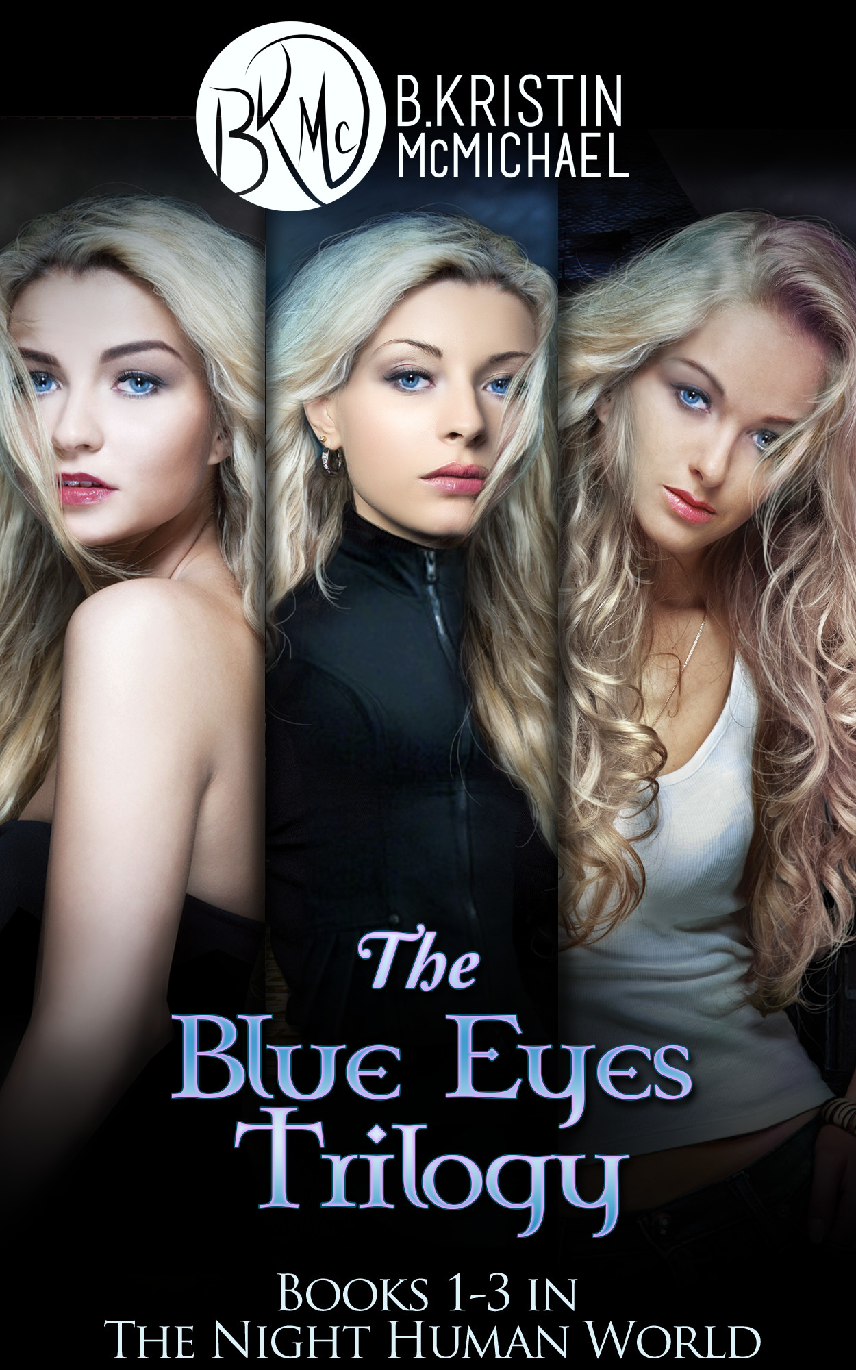 The Blue Eyes Trilogy Books 1-3 in The Night Human World The Legend of the - photo 1