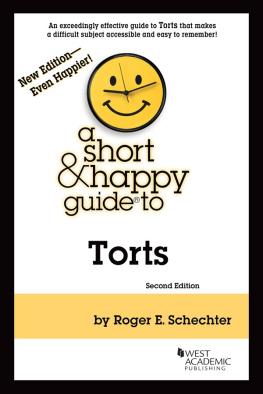 Roger E. Schechter A Short & Happy Guide to Torts